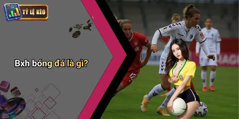 BXH Bóng Đá