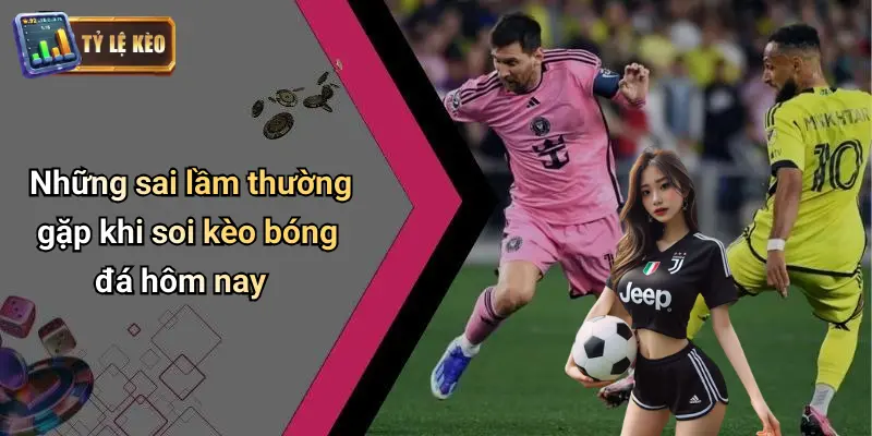 Soi kèo bóng đá hôm nay