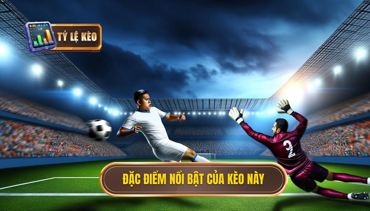 Kèo cược đội ghi bàn trong 10 phút đầu: Bí quyết và phân tích chuyên sâu 2 Đặc điểm nổi bật của kèo cược này