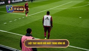 Luật Thay Người Mới Nhất Trong Bóng Đá: Phân Tích Chuyên Sâu, Ảnh Hưởng Chiến Thuật và Góc Nhìn Của TỶ LỆ KÈO 5 Luật thay người mới nhất trong bóng đá