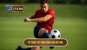 Kỹ thuật sút bóng bằng đầu gối trái